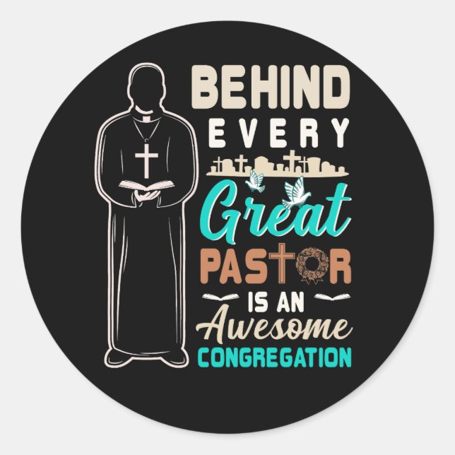 Behind Great Pastor Awesome Congregation Preacher  Classic Round Sticker (Front)