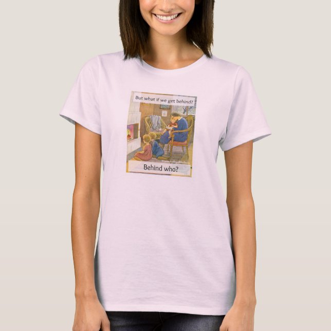 Behind Who? T-Shirt (Front)