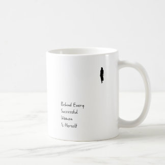 Behind Woman Is Herself Inspirational Quote Mug