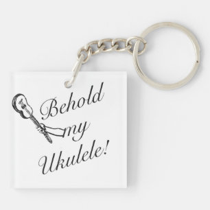 Behold My Ukulele Keyring