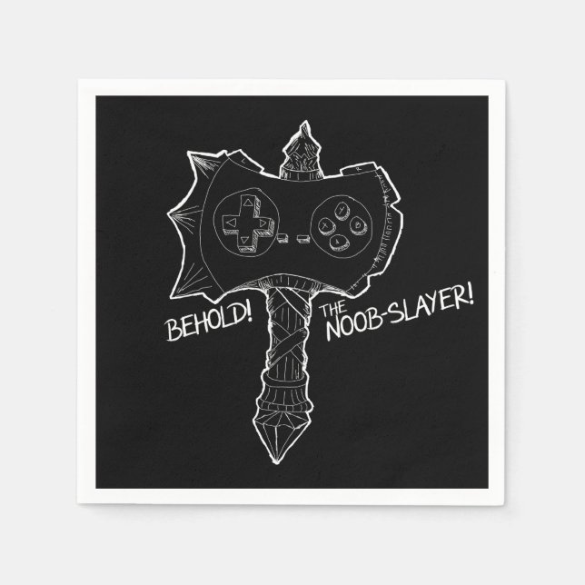 Behold! the Noob Slayer! Napkin (Front)