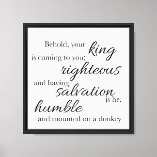 Behold Your King Canvas Print