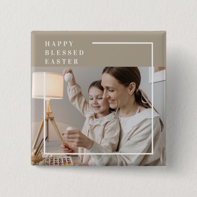 Beige Modern Family Photo | Happy Blessed Easter 2 Inch Square Button (Front)