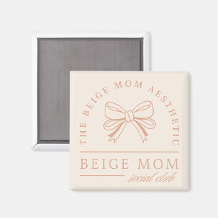 Beige mom aesthetic moms club mothers day funny magnet