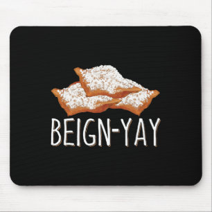 Beign-yay Quote For A Beignet Byker  Mouse Pad