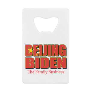 Beijing-Biden-The-Family-Business- Credit Card Bottle Opener
