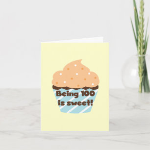 Being 100 is Sweet Birthday T-shirts and Gifts Card