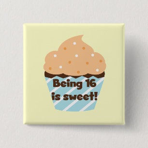 Being 16 is Sweet Birthday T shirts and Gifts 2 Inch Square Button