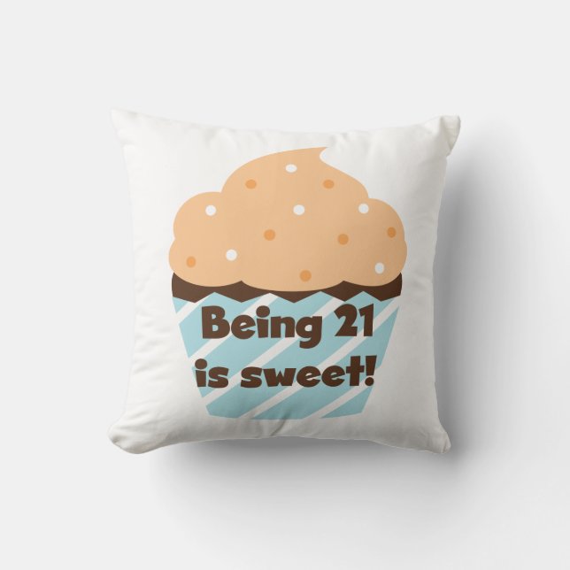 Being 21 is Sweet Birthday T-shirts and Gifts Throw Pillow (Front)
