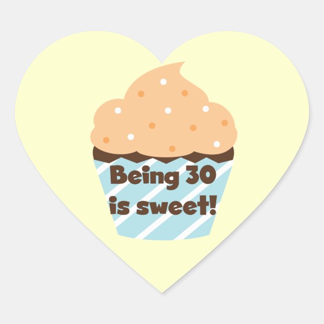 Being 30 is Sweet T-shirts and Gifts Heart Sticker (Front)