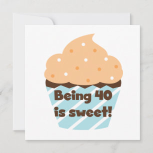 Being 40 is Sweet Birthday T-shirts and Gifts Card