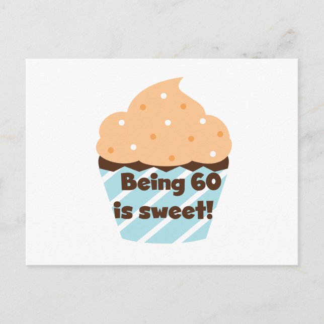 Being 60 is Sweet T-shirts and Gifts Postcard (Front)