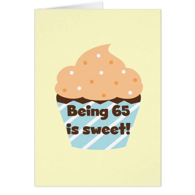 Being 65 is Sweet Birthday T-shirts and Gifts (Front)