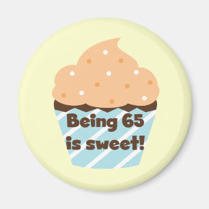 Being 65 is Sweet Birthday T-shirts and Gifts Magnet