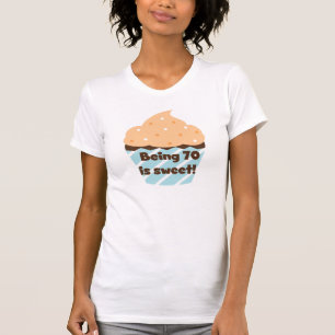 Being 70 is Sweet Birthday T-shirts and Gifts