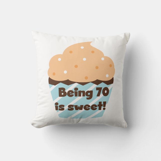 Being 70 is Sweet Birthday T-shirts and Gifts Throw Pillow (Front)