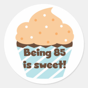 Being 85 is Sweet Birthday T-shirts and Gifts Classic Round Sticker