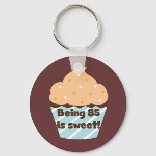 Being 85 is Sweet Birthday T-shirts and Gifts Keychain