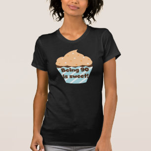 Being 90 is Sweet Birthday T-shirts and Gifts