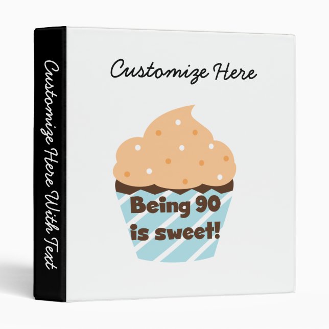 Being 90 is Sweet Birthday T-shirts and Gifts Binder (Front/Spine)