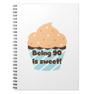 Being 90 is Sweet Birthday T-shirts and Gifts Notebook
