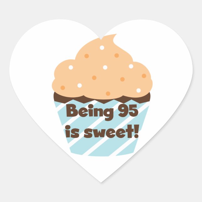 Being 95 is Sweet Birthday T-shirts and Gifts Heart Sticker (Front)