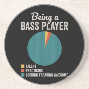 Being a Bassist Musician Funny Bass Guitar Player Coaster