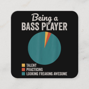 Being a Bassist Musician Funny Bass Guitar Player Square Business Card