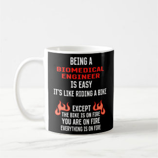 Being a Biomedical Engineer Is Easy Engineering Hu Coffee Mug