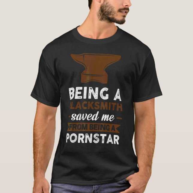 Being A Blacksmith Saved Farrier T-Shirt (Front)
