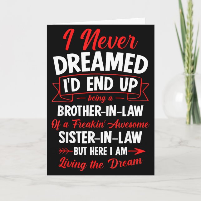 Being A Brother-in-law Of A Freakin' Awesome Siste Card (Front)