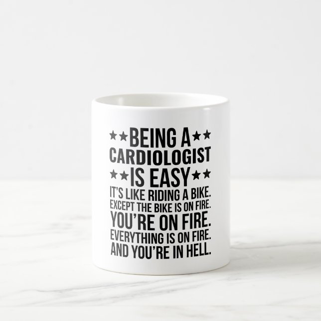 Being A Cardiologist Is Easy It's Like Riding  Coffee Mug (Center)