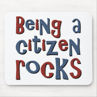 Being a Citizen Rocks Mouse Pad