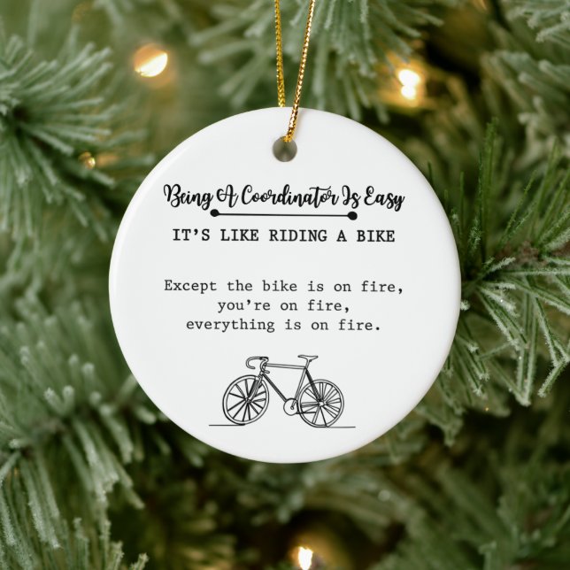 Being A Coordinator Is Easy Like Riding A Bike Ceramic Ornament (Tree)
