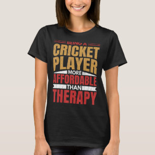 Being A Cricket Player Is Therapy Coach Sports G T-Shirt