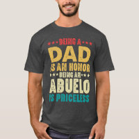 Being A Dad An Honour Being An Abuelo Is Priceless
