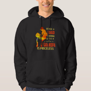 Being A Dad Is An Honour Being A Grandpa Is Pricel Hoodie