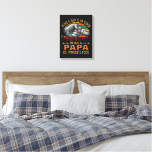 Being A Dad Is An Honour Being A Papa Is Priceless Canvas Print
