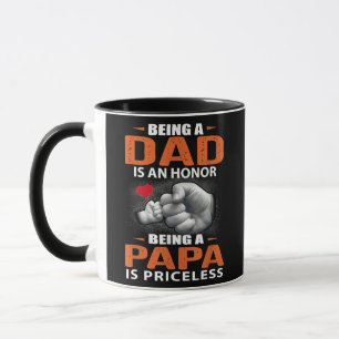 Being A Dad Is An Honour Being A Papa Is Priceless Mug