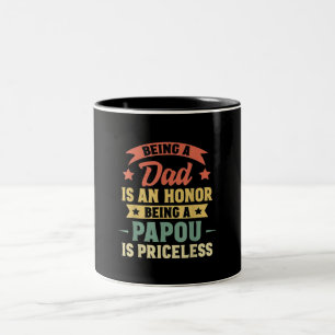 Being A Dad Is An Honour Being A Papou Is Priceles Two-Tone Coffee Mug