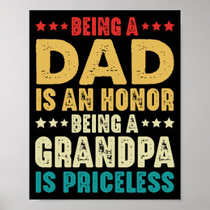 Being A Dad Is An Honour Being Grandpa Is Priceles Poster