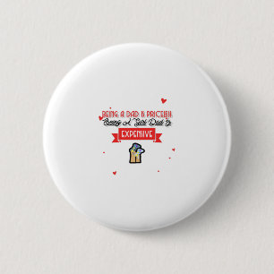Being a Dad is Priceless 2 Inch Round Button