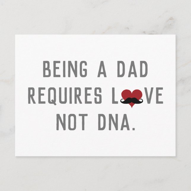 Being A Dad Requires Love Not DNA Moustache Heart Postcard (Front)