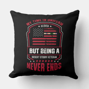 Being A Desert Storm Veteran Never Ends Throw Pillow