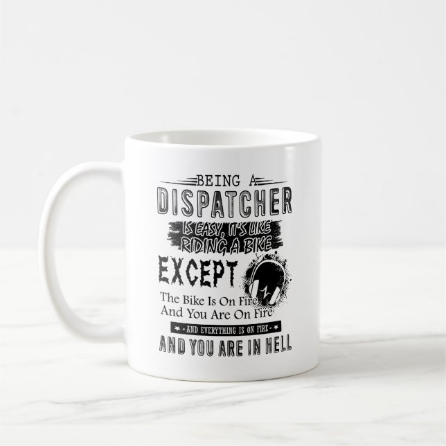 Being A Dispatcher Mug (Left)