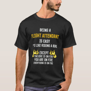 Being a Flight Attendant Is Easy  Stewardess Humor T-Shirt