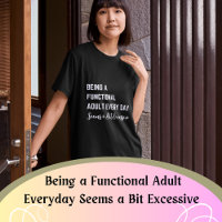 Being a Functional Adult Everyday Seems a Bit Exce