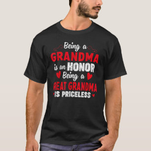 Being A Grandma Is An Honour Being Great Grandma I T-Shirt
