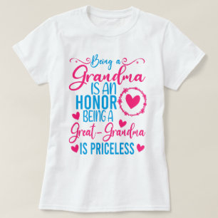 Being A Grandma Is An Honour Being Great Grandma T-Shirt