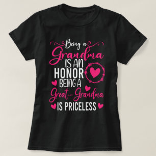 Being A Grandma Is An Honour Being Great Grandma T-Shirt